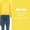 3 Ways to Wear Illuminating