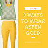 3 Ways To Wear Aspen Gold