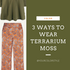 3 Ways To Wear Terrarium Moss