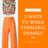 3 Ways To Wear Turmeric Orange