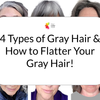 4 Types of Gray Hair & The Best Colors to Wear | How to Flatter Your Gray Hair!