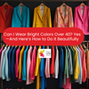 Can I Wear Bright Colors Over 40? Yes—And Here’s How to Do It Beautifully