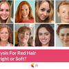 Color Analysis for Red Hair - Bright or Soft?