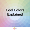 Cool Colors Explained