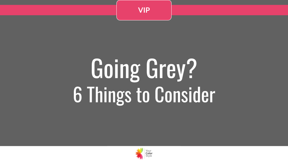 6 Things to Consider When Going Grey