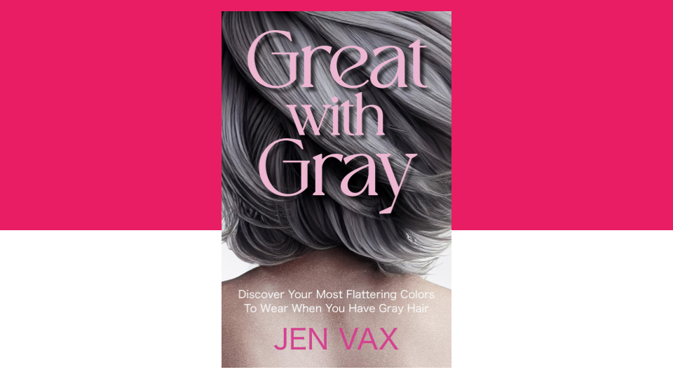 Most Flattering Colors To Wear With Gray Hair - Great With Gray Replay