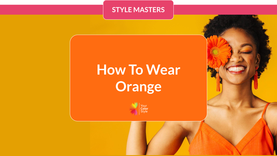 May 2025 Live Call Replay: Mastering Orange — How Everyone Can Wear This Bold Hue