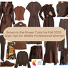 Brown Is the Power Color for Fall 2025: Style Tips for Midlife Professional Women