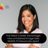 The Silent Career Advantage: How a Polished Image Sets Midlife Professionals Apart