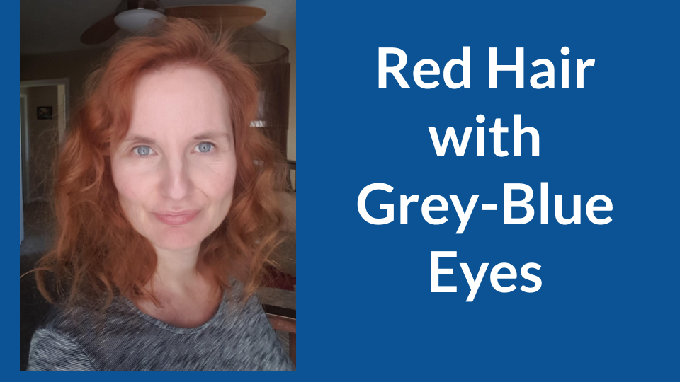 Red Hair With Grey-Blue Eyes - Q&A