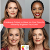 5 Makeup Colors to Wear on Your Face to Instantly Brighten Your Look