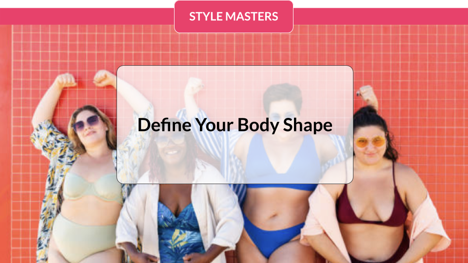 Define Your Body Shape