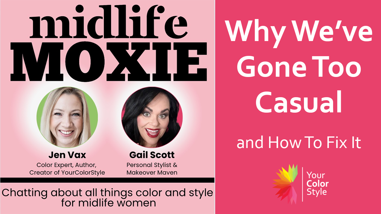 Midlife Moxie Podcast: Why We’ve Gone Too Casual — and How to Fix It
