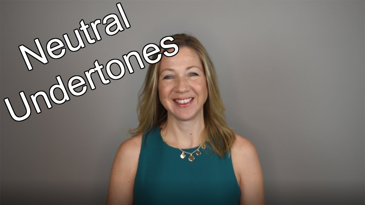 Neutral Undertones