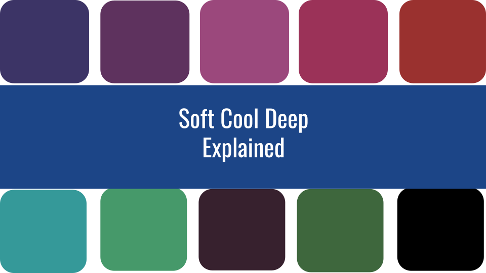 Soft Cool Deep Explained