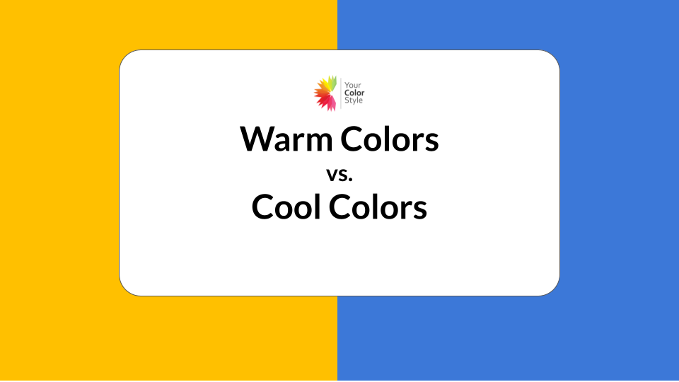 Warm Colors vs. Cool Colors