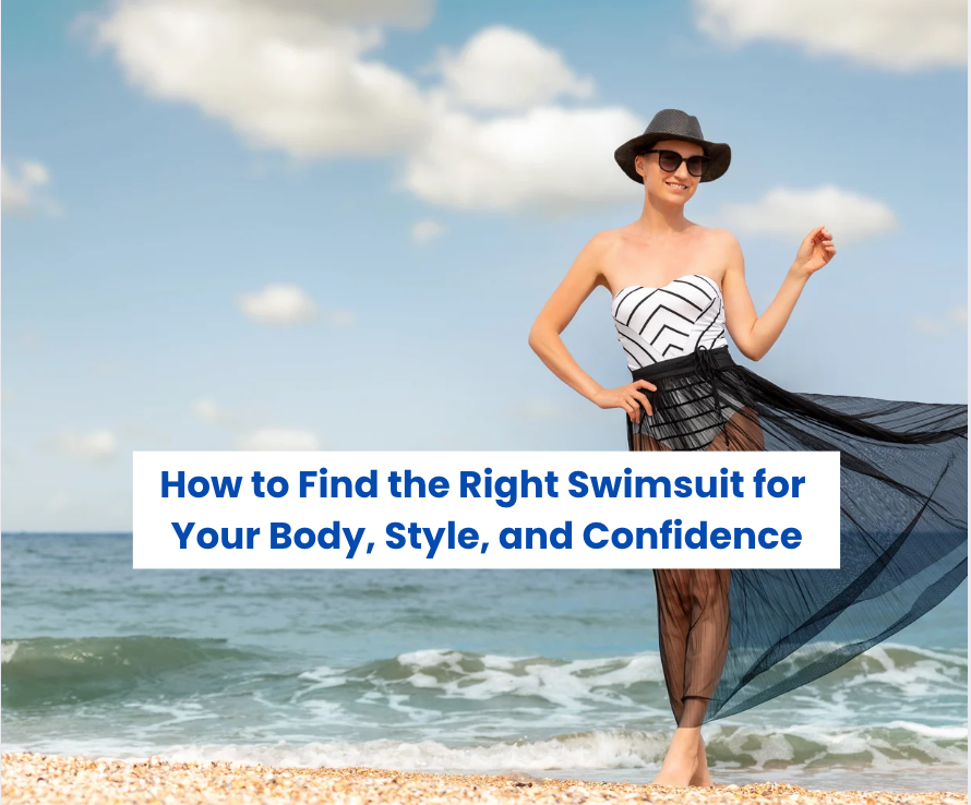 How to Find the Right Swimsuit for Your Body, Style, and Confidence
