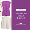 3 Ways To Wear Dahlia