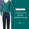 3 Ways To Wear Harbor Blue