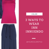 3 Ways To Wear Innuendo