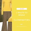 3 Ways To Wear Illuminating