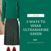 3 Ways To Wear Ultramarine Green