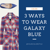 3 Ways To Wear Galaxy Blue
