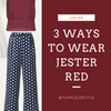 3 Ways To Wear Jester Red