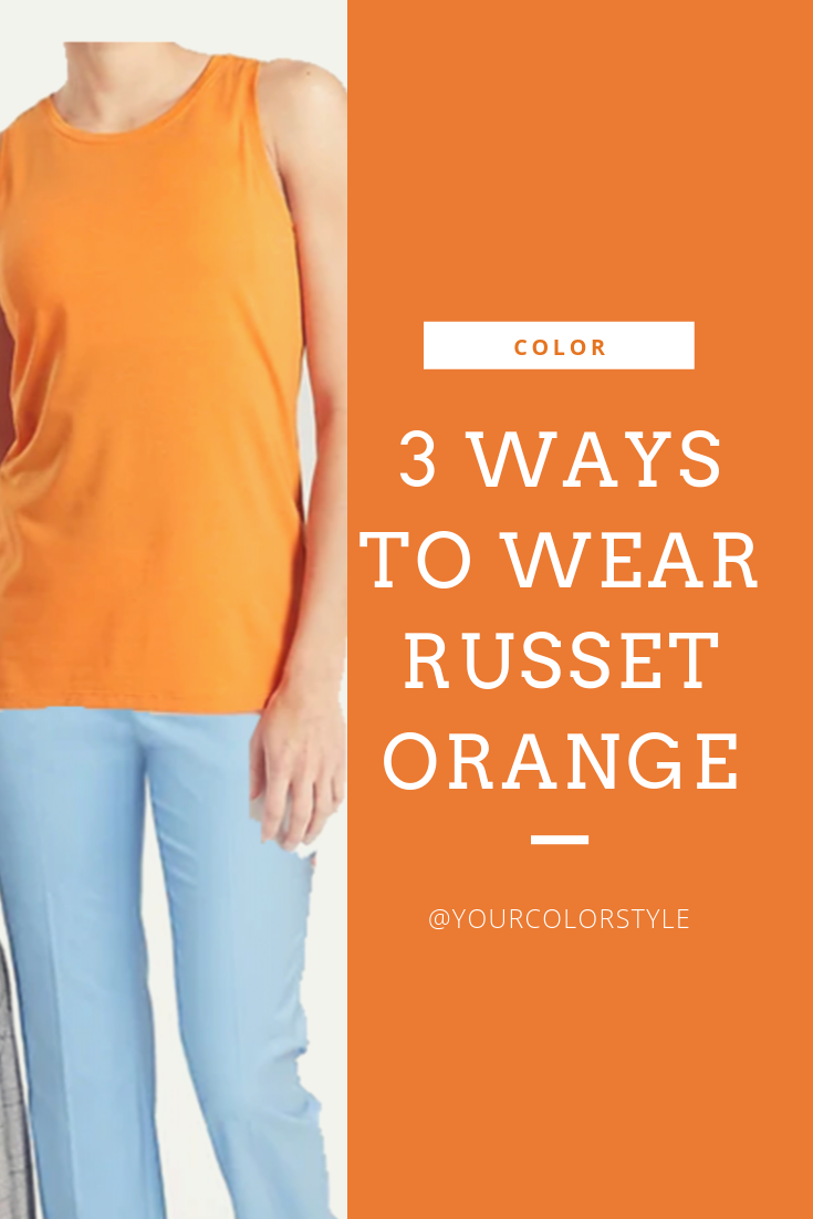 3 Ways To Wear Russet Orange