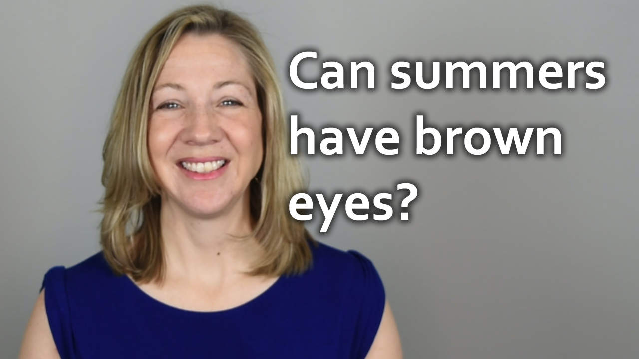 Q & A: Can summers have brown eyes?