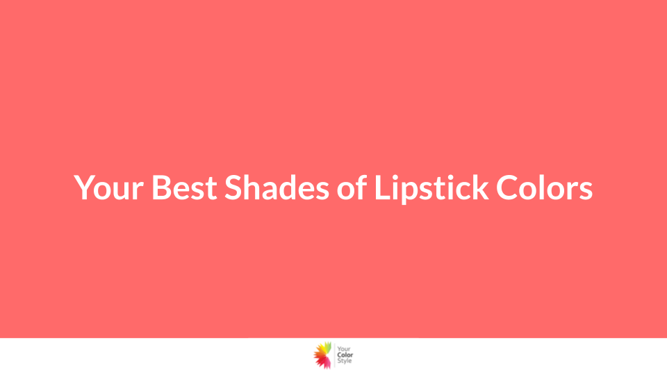 Your Best Lipstick Colors