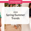 Style Masters Live - Spring/Summer Trends - March 2024