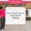 Style Masters Live - Jen's Travel Journal - How she traveled in style