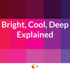 Bright Cool Deep Explained