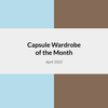 Capsule Wardrobe Guide of the Month - April 2022