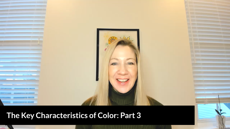 The Characteristics of Color - Part 3 of 3