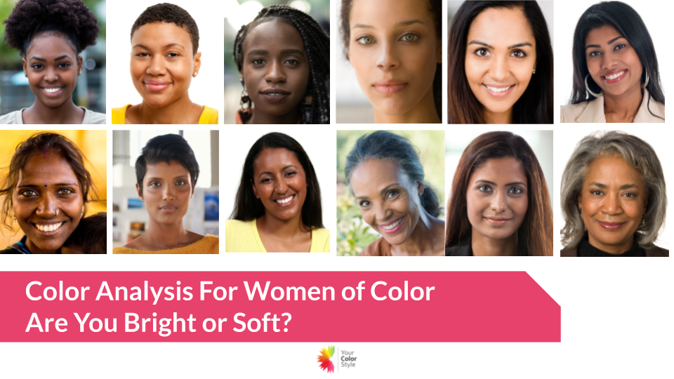 Color Analysis for Women of Color - Bright or Soft?