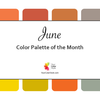 June Color Palette of the Month - 2023