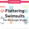 Flattering Swimsuit Styles For Your Rectangle Shaped Body
