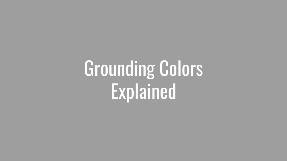 Grounding Colors Explained