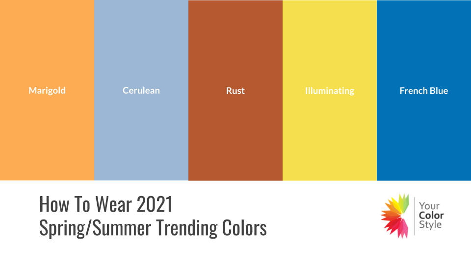 The Trending Colors for Spring Summer 2021