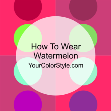 How To Wear Watermelon