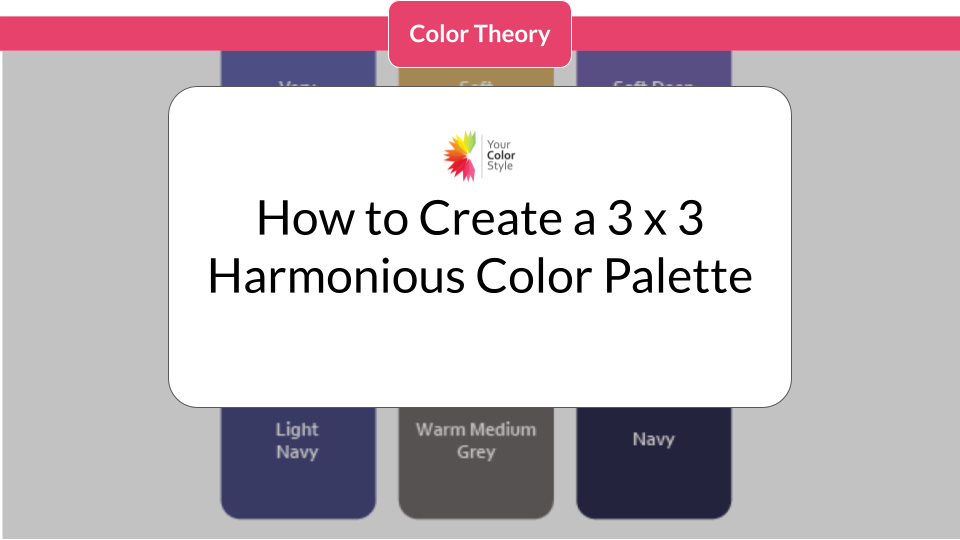 How to Create a 3 x 3 Harmonious Color Palette