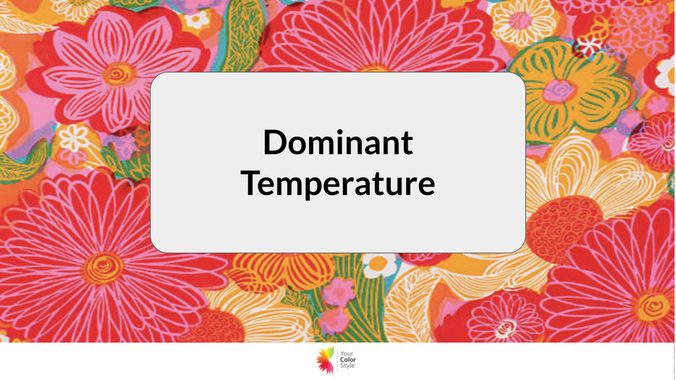 Dominant Temperature: Too warm or cool for you?