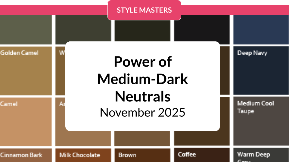 The Power of Medium-Dark Neutrals - November 2025