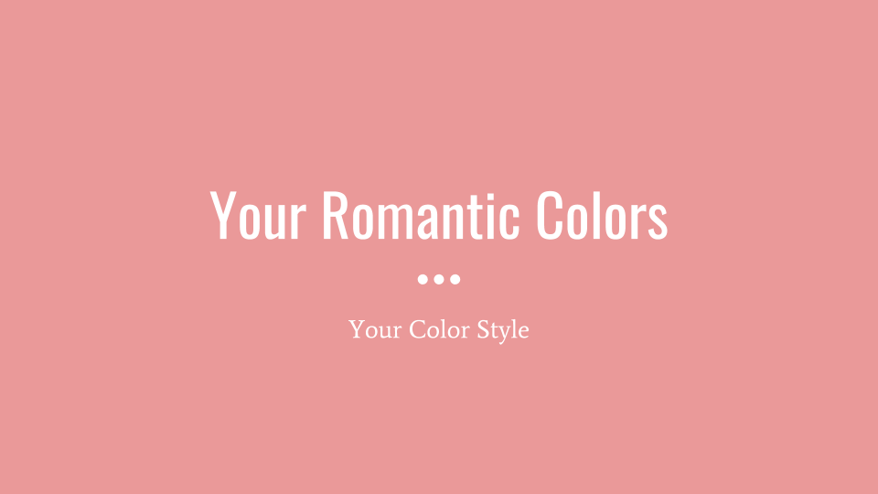 Color Theory: Your Romantic Colors