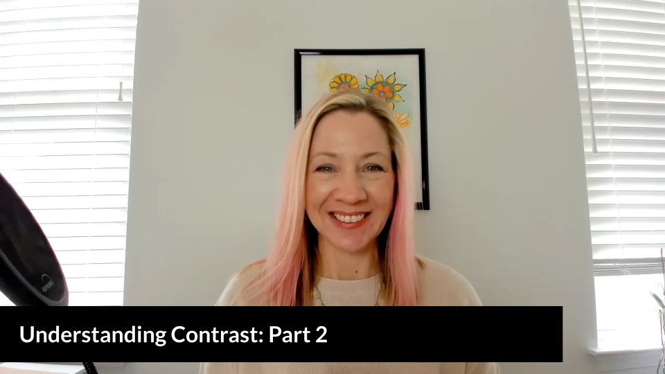Understanding Contrast: Part 2 of 3