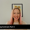 Understanding Contrast - Part 1 of 3