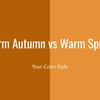 Warm Autumn vs Warm Spring