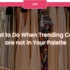 What to do when a trending color is not in your color palette